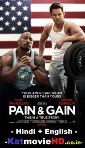 18+ Pain and Gain 2013 480p 720p 1080p BluRay Hindi English HEVC x265 x264 Dual Audio [First on Net]