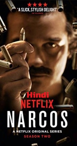 Narcos Season 2 S02 720p 480p NF Hindi + English Dual Audio WebRip x264 ESub [Complete Season]