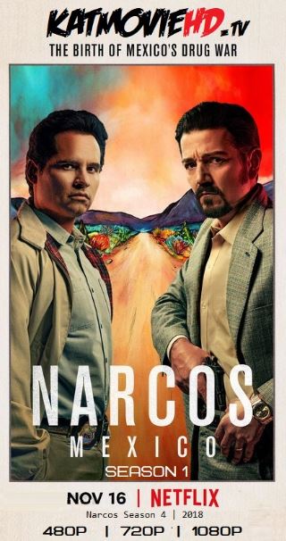 Narcos: Mexico S01 (Season 1) Complete 720p Web-DL All Episodes 1-10 [x264/Hevc 10bit] Netflix Series