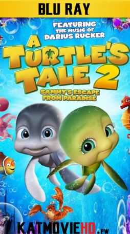 A Turtle’s Tale 2 : Sammy’s Escape from Paradise (2012) [Hindi] Dual Audio BRRip 720p 480p Fulll Movie