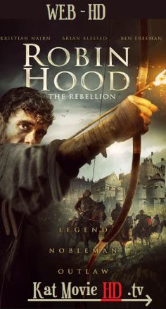 Robin Hood The Rebellion (2018) HD 480p & 720p Web-DL English x264 Full Movie