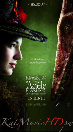 The Extraordinary Adventures of Adèle Blanc-Sec (2010) Hindi Dual Audio 720p 480p BRRip x264 Eng Subs