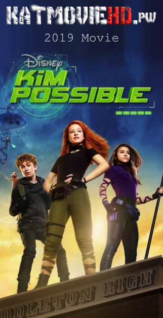 Kim Possible 2019 Full Movie 720p Web-DL |  Disney Film