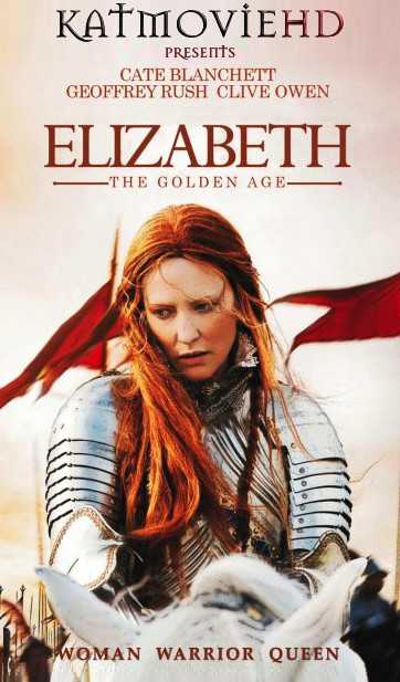 Elizabeth: The Golden Age (2007) Dual Audio (Hindi + English) BluRay 480p & 720p