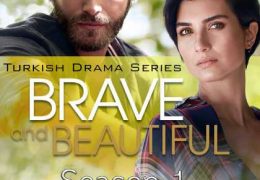 Brave and Beautiful (Cesur ve Güzel) [Hindi Dubbed] 720p HDRip [Turkish Series] [S01 All Episodes 1-101]