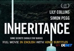 Inheritance (2020) Full Movie [In English] With Hindi Subtitles | Web-DL 720p HD | 1XBET