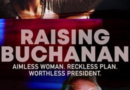 Raising Buchanan (2019) Dual Audio [Hindi (Unofficial Dubbed) + English (ORG)] WebRip 720p HD | 1XBET