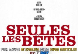 Seules les bêtes (2019) Web-DL 720p HD Full Movie [In French] With Hindi Subtitles | 1XBET