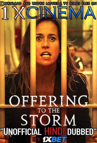 Download Offering to the Storm (2020) Hindi [Unofficial Dubbed & Spanish] Dual Audio Web-DL 720p HD [ Crime Film] , Watch Ofrenda a la tormenta Full Movie Online on 1XCinema.com .