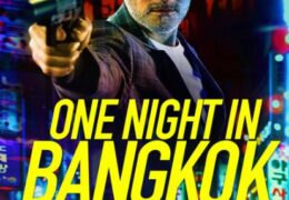 One Night in Bangkok (2020) Telugu (Unofficial Dubbed) & English [Dual Audio] DVDRip 720p [1XBET]