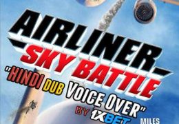 Airliner Sky Battle (2020) Hindi (Voice over) Dubbed + English [Dual Audio] WebRip 720p [1XBET]