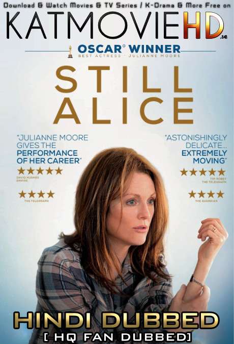 Still Alice (2014) Hindi Dubbed [By KMHD] & English [Dual Audio] BluRay 1080p / 720p / 480p [HD]