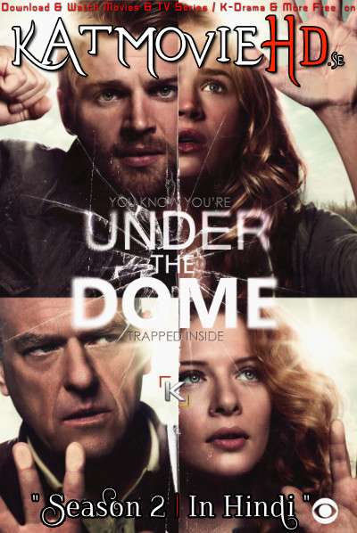 Under the Dome (Season 2) [ Hindi Dubbed ] 480p 720p HDRip | CW Under the Dome S02 Series