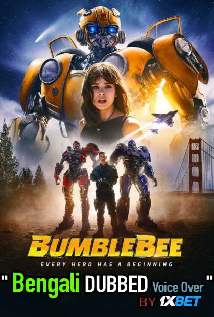 Bumblebee (2018) Bengali Dubbed (Voice Over) BluRay 720p [Full Movie] 1XBET