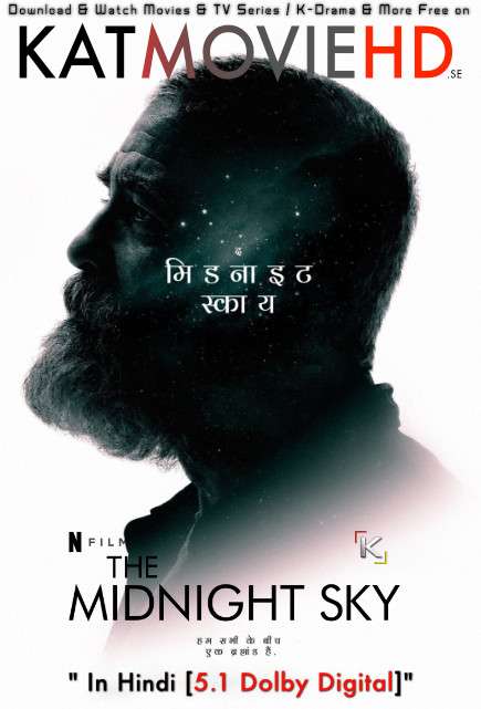 The Midnight Sky (2020) Hindi Dubbed (Dual Audio) 1080p 720p 480p BluRay-Rip English HEVC Watch The Midnight Sky Full Movie Online On Katmoviehd.nl