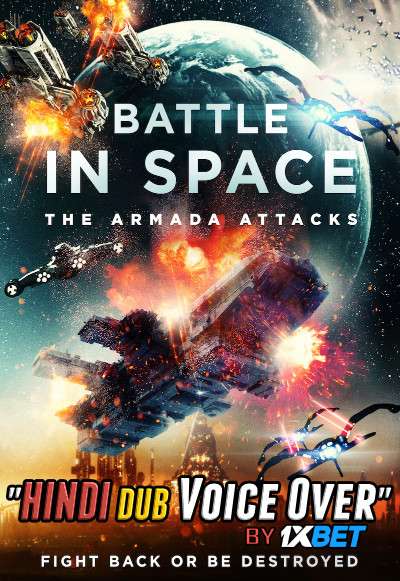 Battle in Space: The Armada Attacks (2021) Hindi (Voice Over) Dubbed + English [Dual Audio] WebRip 720p [1XBET]