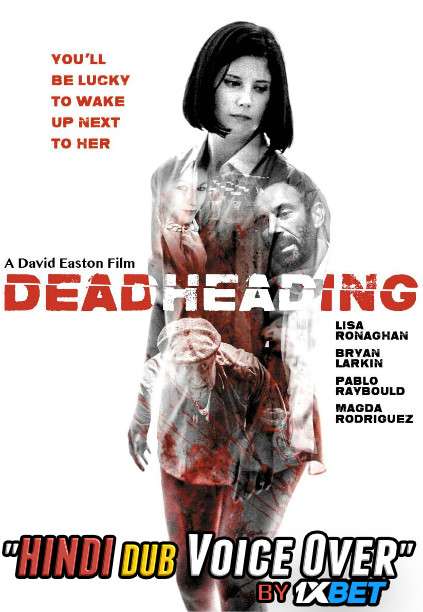 Deadheading (2018) WebRip 720p Dual Audio [Hindi (Voice Over) Dubbed + English] [Full Movie]