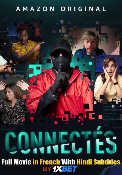 Download Connectés (2020) WebRip 720p Full Movie [In French] With Hindi Subtitles FREE on 1XCinema.com & KatMovieHD.io