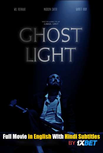 Download Ghost Light (2021) WebRip 720p Full Movie [In English] With Hindi Subtitles FREE on 1XCinema.com & KatMovieHD.io