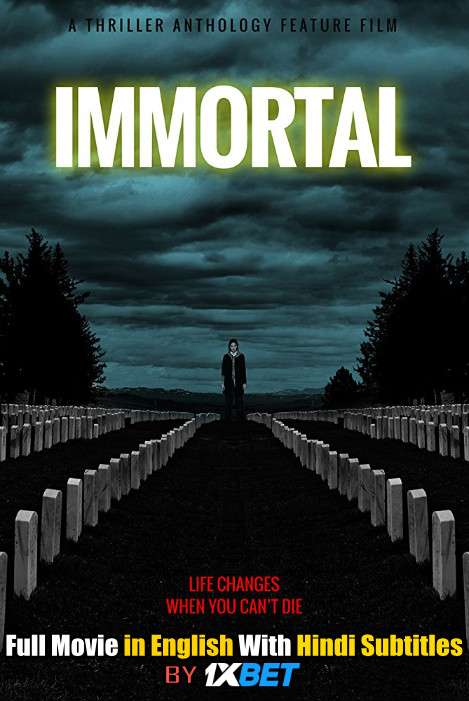 Download Immortal (2019) WebRip 720p Full Movie [In English] With Hindi Subtitles FREE on 1XCinema.com & KatMovieHD.io