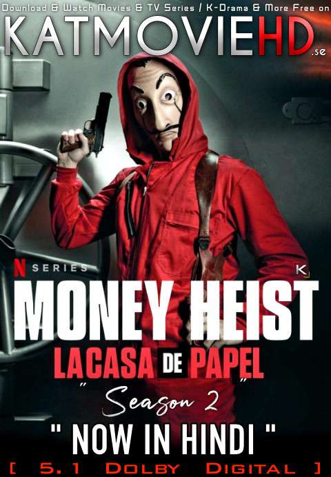 Money Heist (Season 2) Dual Audio [ Hindi 5.1 – Spanish ] 480p 720p HDRip | Money Heist Netflix Series