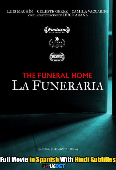 Download The Funeral Home (2020) WebRip 720p Full Movie [In Spanish] With Hindi Subtitles FREE on 1XCinema.com & KatMovieHD.io